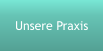 Unsere Praxis
