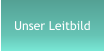 Unser Leitbild