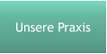 Unsere Praxis
