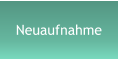 Neuaufnahme
